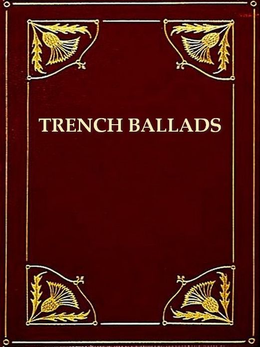 Trench Ballads and Other Verses