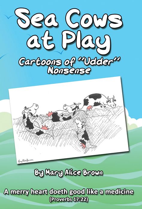 Sea Cows at Play: Cartoons of "Udder" Nonsense