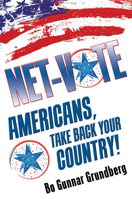 NET-VOTE: Americans, Take Back Your Country!