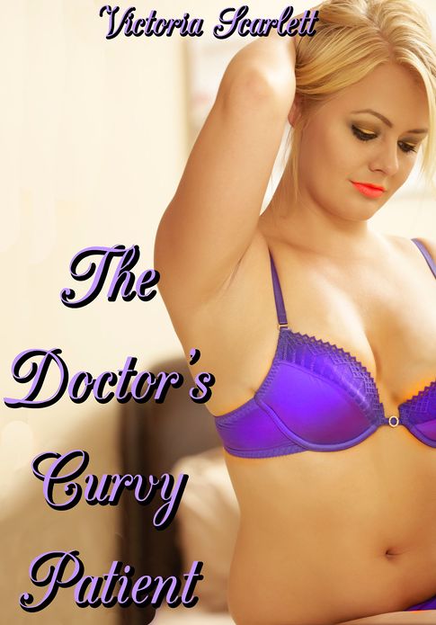 The Doctor's Curvy Patient (Curves BBW Erotic Romance)