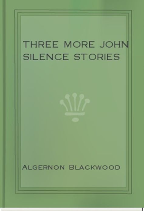 Three More John Silence Stories