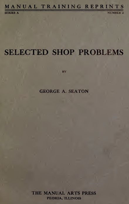 Selected Shop Problems: Woodworking Plans (Illustrated)