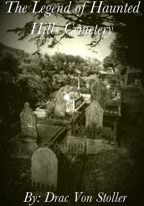The Legend of Haunted Hills Cemetery