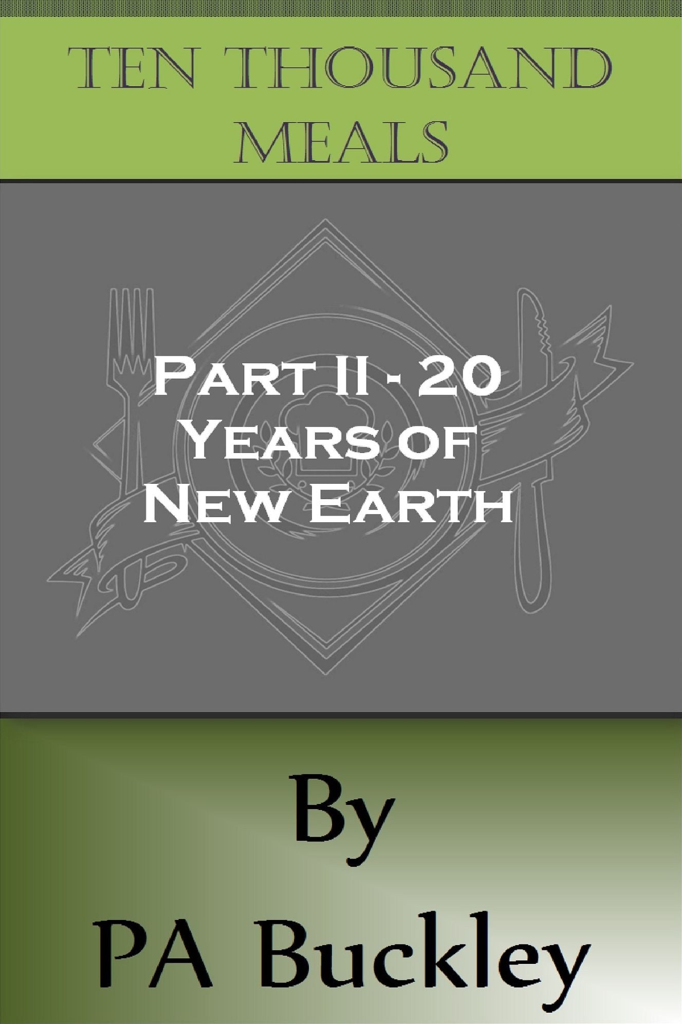 Ten Thousand Meals - Part II - 20 Years of New Earth