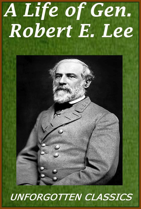 Life of General Robert E. Lee