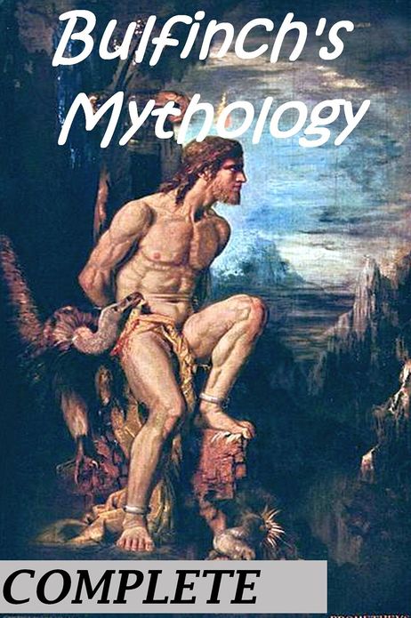 Bulfinch's Mythology (with detailed links to each book and chapter)