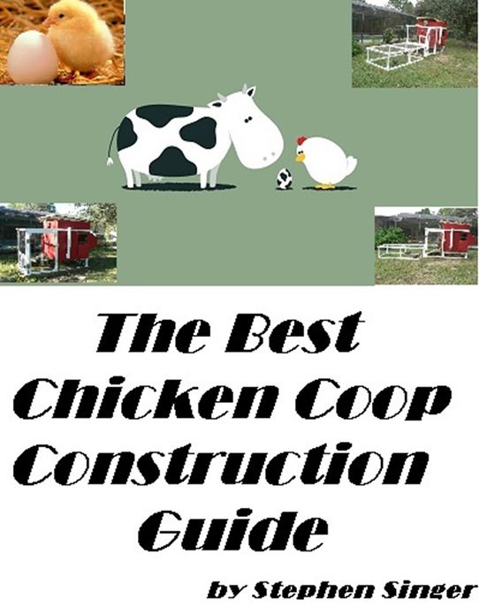 General & Miscellaneous Cooking: THE BEST CHICKEN COOP CONSTRUCTION GUIDE(Farming, Garden and Home eBooks) ( kiddie, bairn, offspring, chicken, moppet, construction, building, making, erection, make, working )