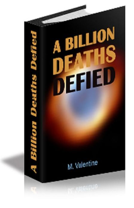 A Billion Deaths Defied