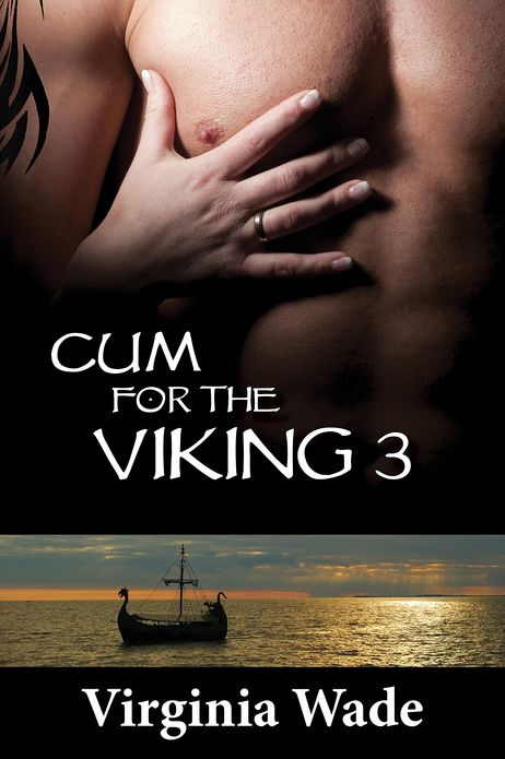 Cum For The Viking 3 (The Virgin Sex Slaves)