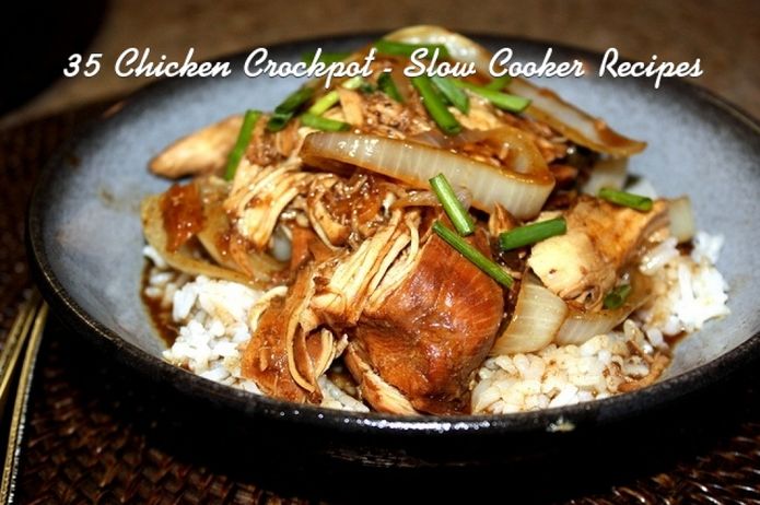 35 Chicken Crockpot - Slow Cooker Recipes