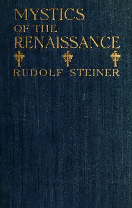 Mystics of the Renaissance and Their Relation to Modern Thought