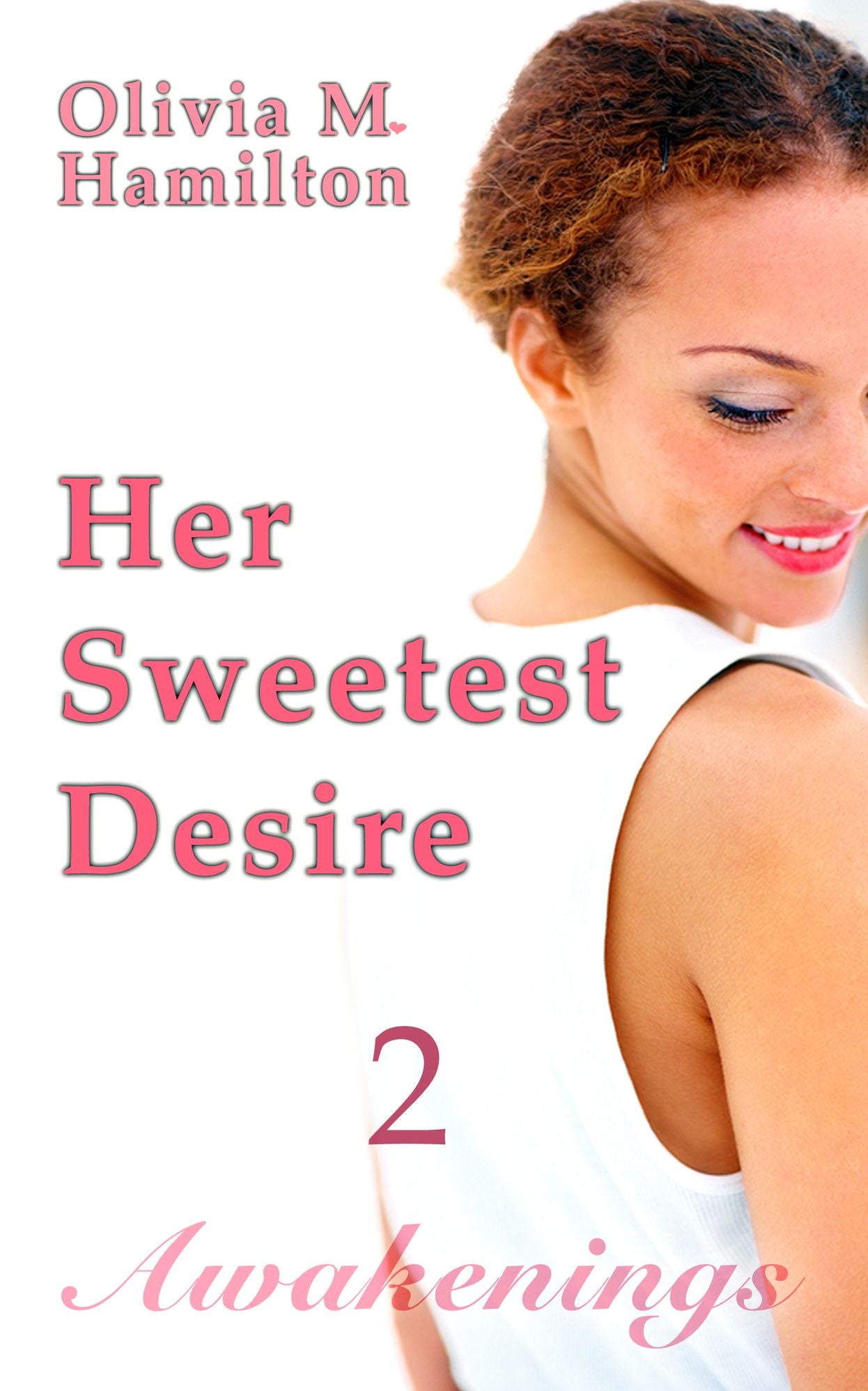 Her Sweetest Desire: Awakenings, Part 2