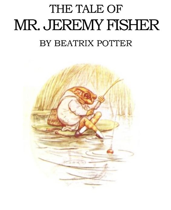 The Tale of Mr. Jeremy Fisher