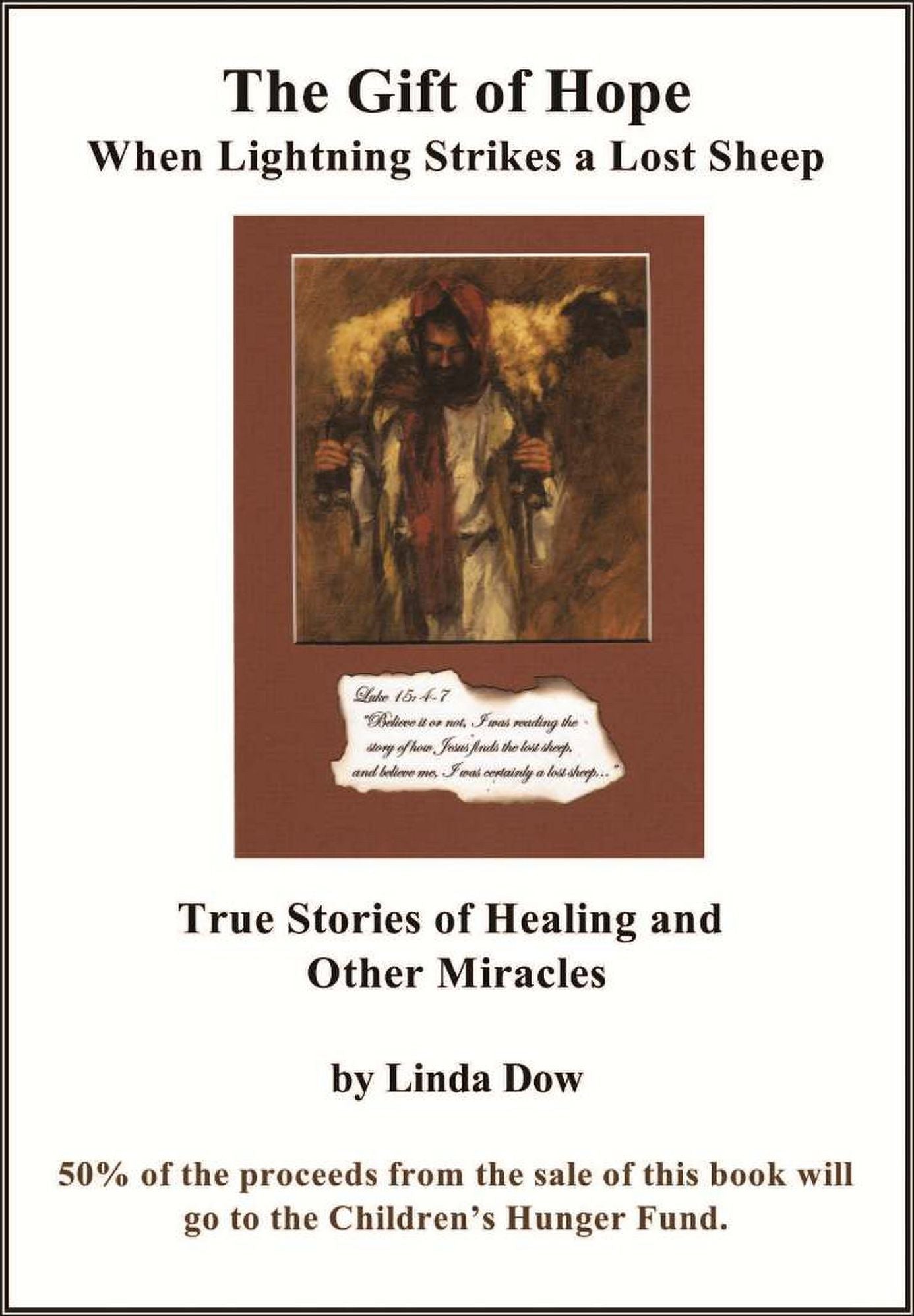 The Gift of Hope: When Lightning Strikes a Lost Sheep, True Stories of Healing and Other Miracles
