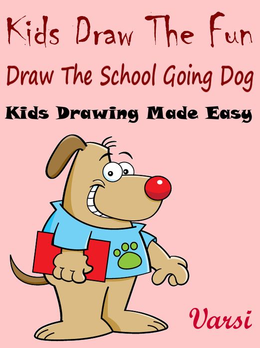 Kids Draw The Fun : Draw The School Going Dog