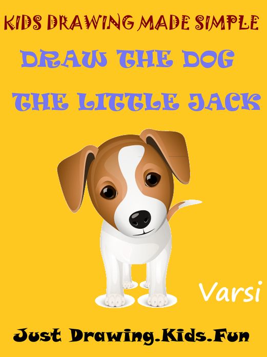 Kids Drawing Made Simple : Draw the Dog The Little Jack