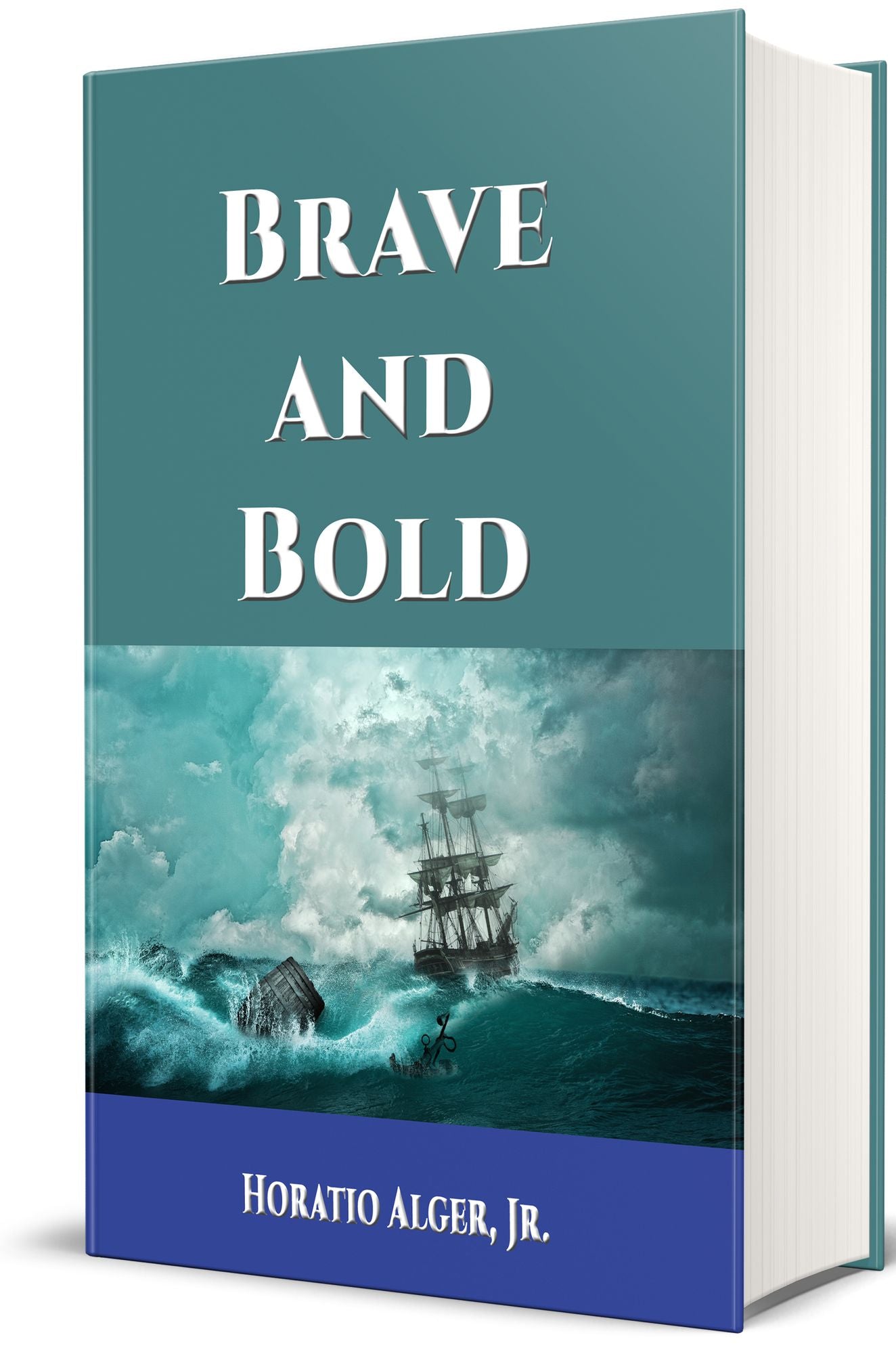 Brave and Bold: The Fortunes of Robert Rushton (Illustrated)