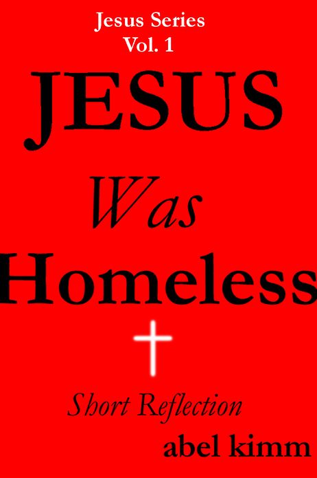 JESUS Was Homeless