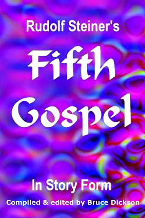 Rudolf Steiner's Fifth Gospel in Story Form
