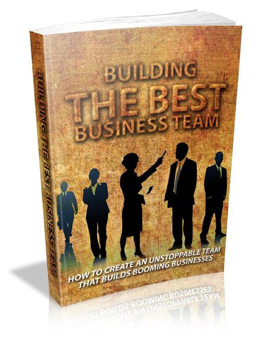 Building The Best Business Team