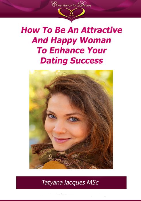 How To Be An Attractive And Happy Woman To Enhance Your Dating Success