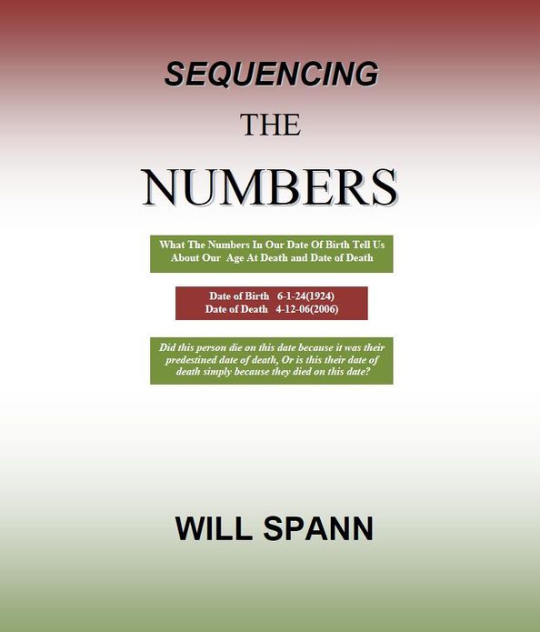 Sequencing The Numbers What The Numbers In Our Date of Birth Tell Us About Our Age At Death and Date of Death