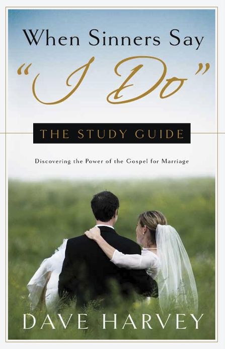 When Sinners Say "I Do": Study Guide