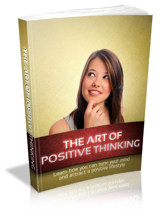 The Art Of Positive Thinking
