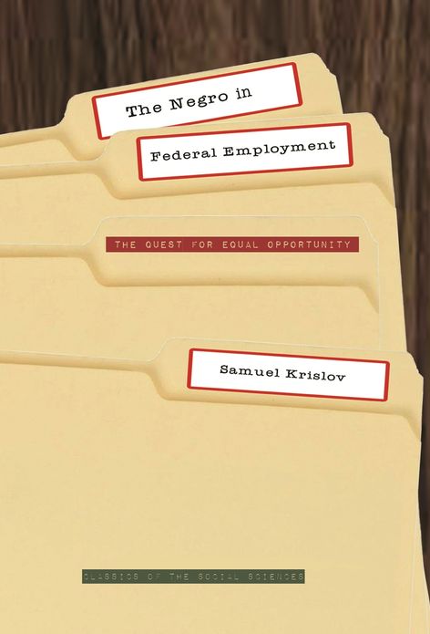 The Negro in Federal Employment: The Quest for Equal Opportunity