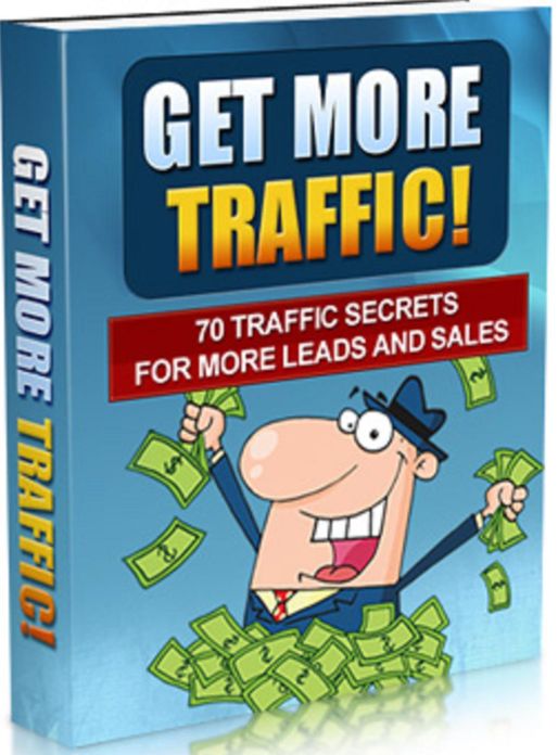 Get More Traffic: 70 Traffic Secrets For More Leads and Sales