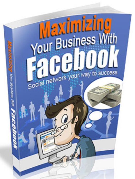 Maximizing Your Business with Facebook