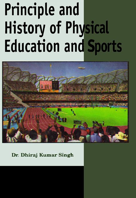Principle and History of Physical Education and Sports