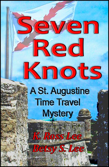 Seven Red Knots: A St Augustine Time Travel Mystery