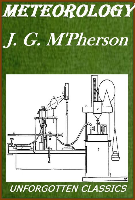 Meteorology or Weather Explained by J. G. M'Pherson