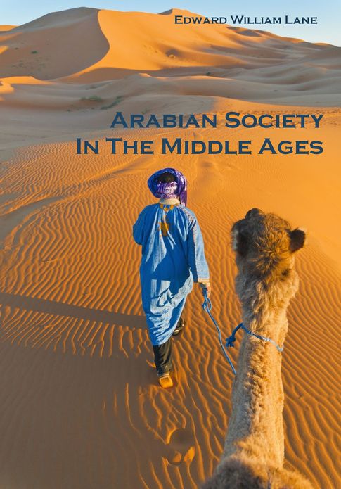 Arabian Society In The Middle Ages (Illustrated)