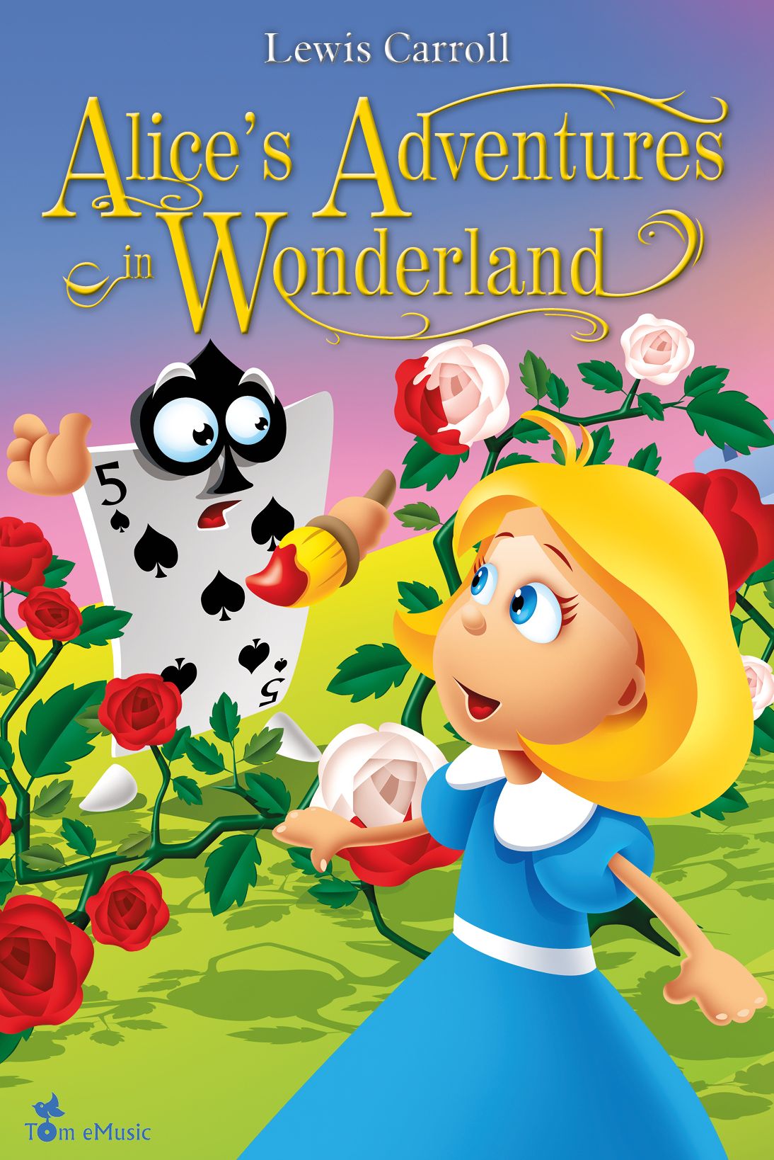 Alice’s Adventures in Wonderland. An Illustrated Classic for Kids and Young Readers.