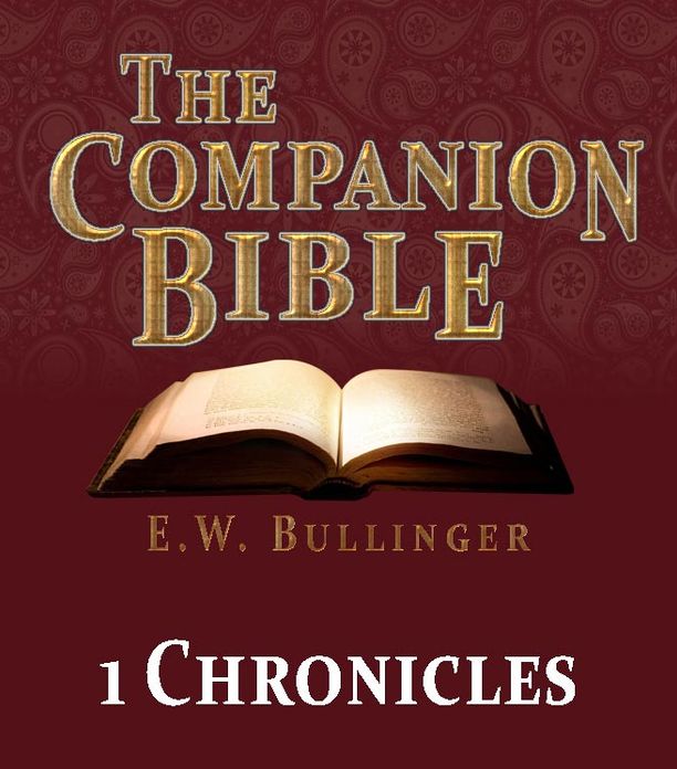 The Companion Bible - The Book of 1st Chronicles