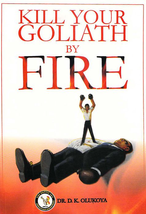 Kill Your Goliath by Fire