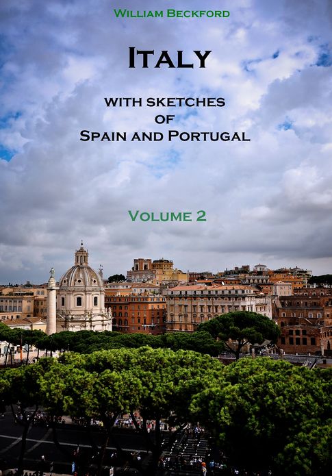 Italy with Sketches of Spain and Portugal, Volume 2 (Illustrated)