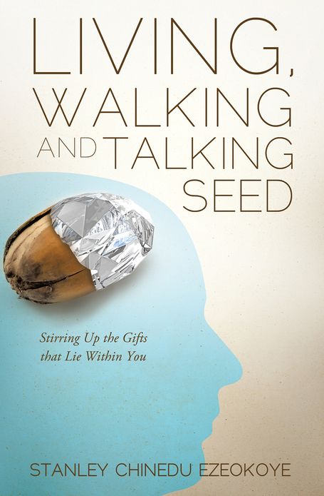 LIVING, WALKING AND TALKING SEED
