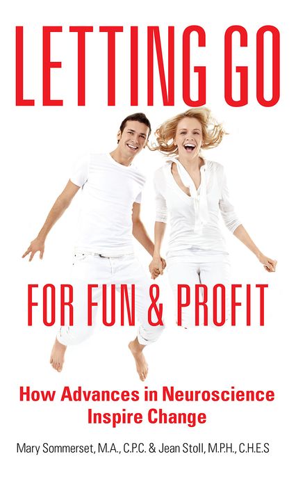 Letting Go for Fun & Profit: How Advances in Neuroscience Inspire Change