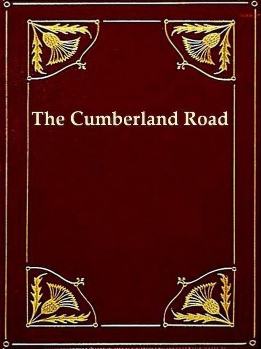 The Cumberland Road [Illustrated]