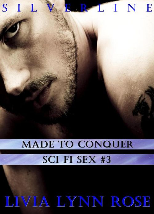 Made to Conquer: Sci Fi Sex #3