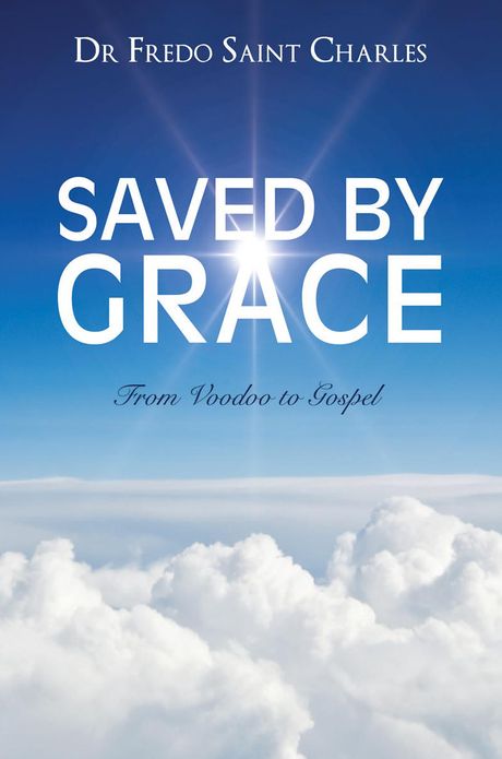 Saved by Grace From Voodoo to Gospel