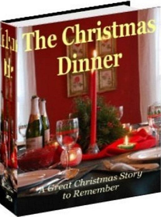 Christmas eBook on The Christmas Dinner - one that is pervaded by the Christmas spirit....