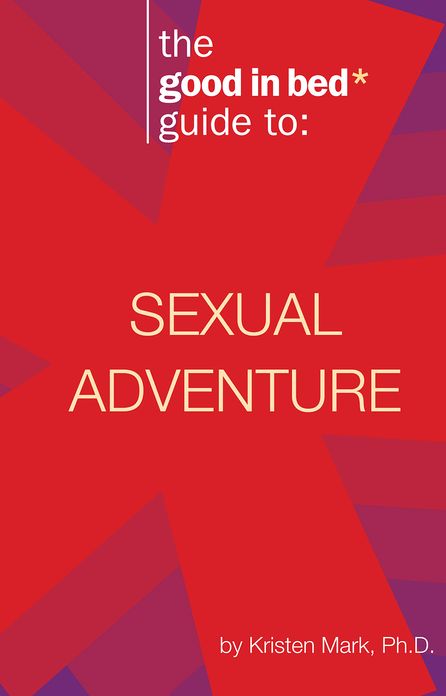 Good in Bed Guide to Sexual Adventure