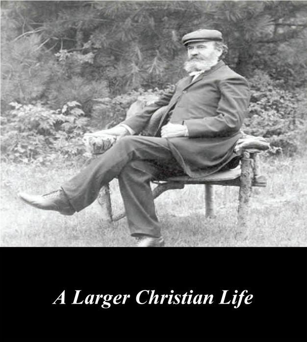 A Larger Christian Life