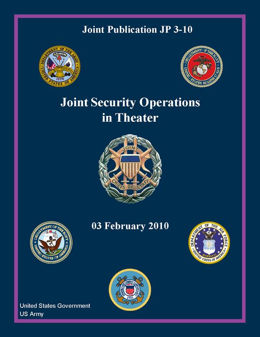 Joint Publication JP 3-10 Joint Security Operations in Theater 03 February 2010