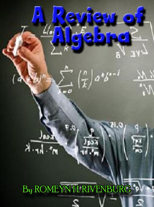 A Review of Algebra - An Outline of Elementary and Intermediate Algebra - Great Study Aid!