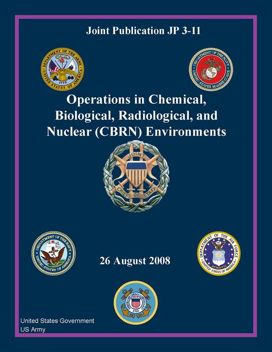 Joint Publication JP 3-11 Operations in Chemical, Biological, Radiological, and Nuclear (CBRN) Environments 26 August 2008